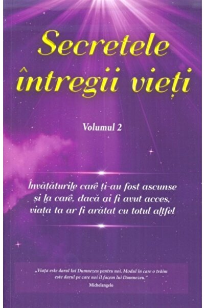 Adevar Divin Secretele Vieții, Volumul 2: Trezire Spirituală - Elena Iuliana ...