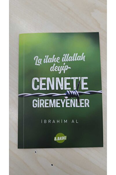 Neda Yayınları Lailaheillallah Deyip de Cennete Giremeyenler