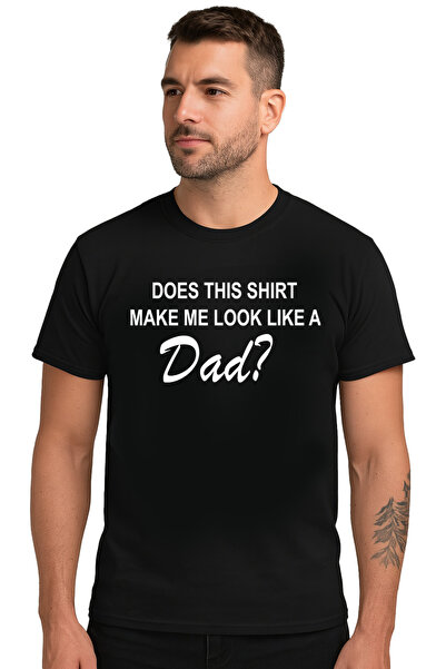 OEM Tricou barbat Mă face să arăt ca un TATA cu tricoul ăsta?, 100% bumbac