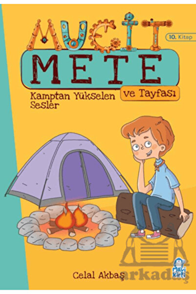 Mavi Kirpi Yayınları Kamptan Yükselen Sesler - Mucit Mete Ve Tayfası - 3. Sın...