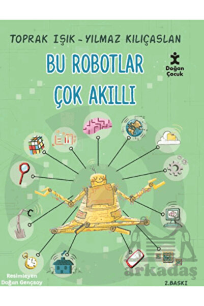 Doğan Çocuk Bu Robotlar Çok Akıllı