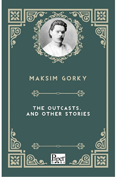 PAPER BOOKS The Outcasts, and Other Stories / Maksim Gorki / / 9786255696632