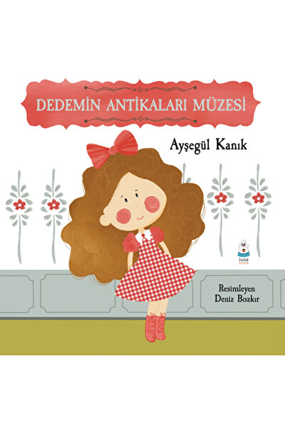 Luna Yayınları Dedemin Antikaları Müzesi/ Ayşegül Kanık/9786255582744