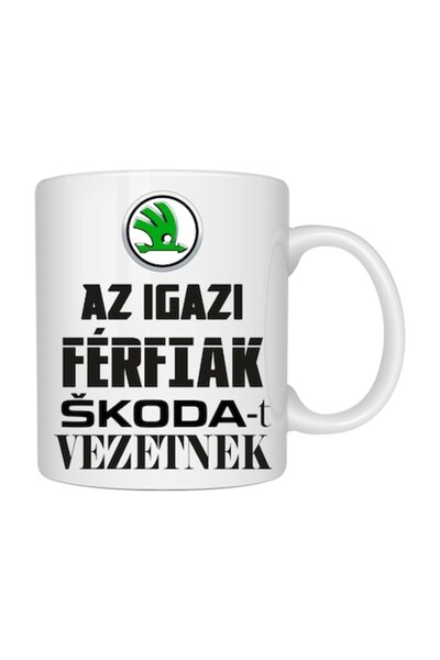 T&M Personalizare Cana personalizata "Real men drive SKODA - Az igazi férfiak...