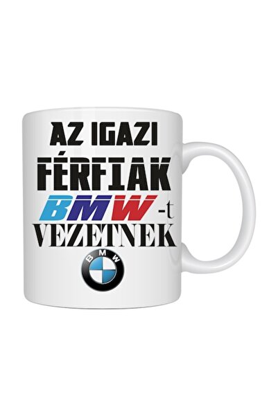 T&M Personalizare Cana personalizata „Bărbați adevărați conduc BMW - Az igazi...