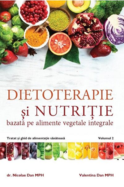 Editura Viata si Sanatate Dietoterapie si nutritie bazata pe alimente vegeta