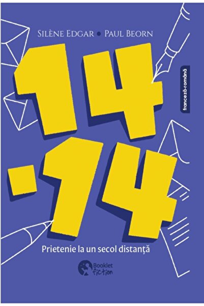 Editura Booklet Fiction 14-14. Prietenie la un secol distanta, Silene Edga