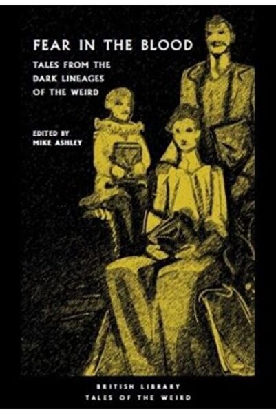 British Library Publishing Φόβος στο Αίμα: Ιστορίες από τις Σκοτεινές Καταγωγ...