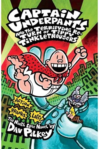 Scholastic Căpitanul Chiloți 9: Căpitanul Chiloți și terifianta întoarcere a lui Tippy Tinkletrousers