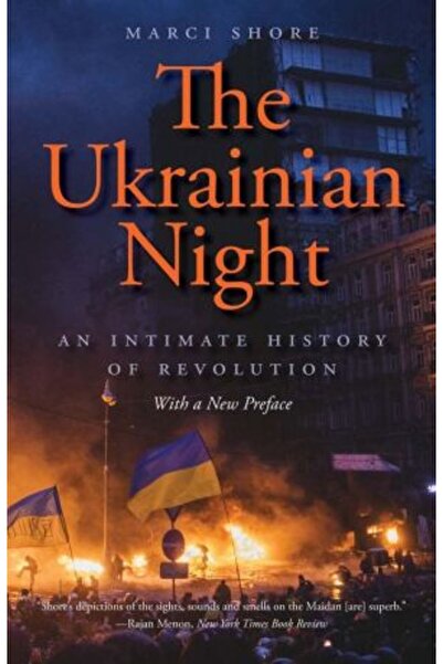 Yale University Press Ουκρανική Νύχτα: Μια Οικεία Ιστορία της Επανάστασης