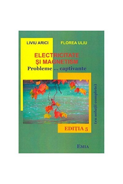 Emia Electricity and Magnetism - Liviu Arici, Florea Uliu