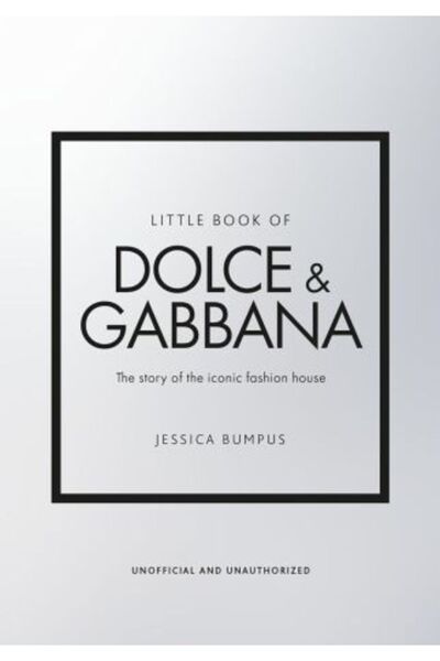 Welbeck Publishing Mica carte Dolce & Gabbana: Povestea casei de modă iconice