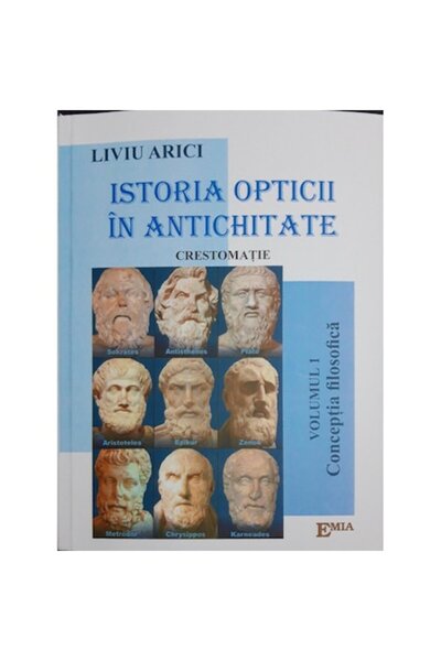 Editura Emia Istoria opticii în antichitate, vol. 1: Concepția filosofică