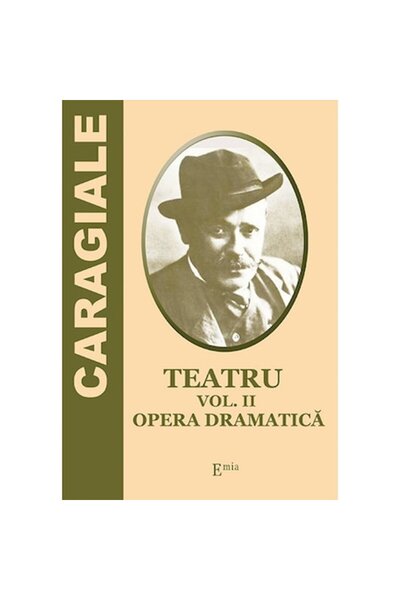 Editura Emia Teatru Vol. II - Opere dramatice