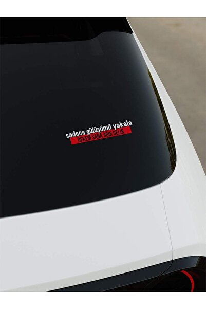 OkyayWorks Sadece Gülüşümü Yakala Öfkem Sana Ağır Gelir Sticker Uyumlu - Siya...