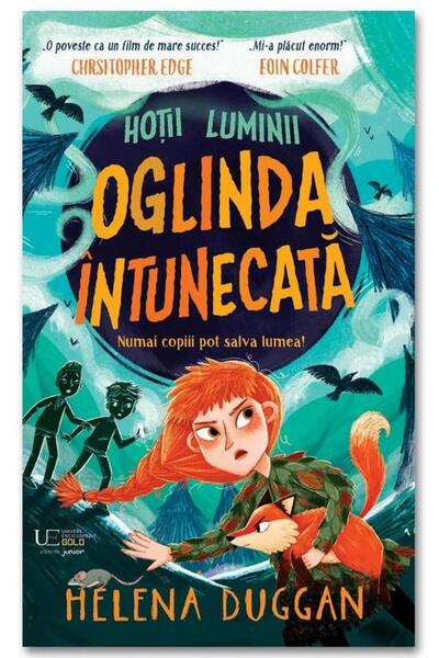 Editura Univers Enciclopedic Junior Hotii luminii. Oglinda intunecata, Helena...