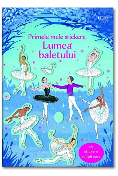 Editura Univers Enciclopedic Junior Primele mele stickere. Lumea baletului (U...