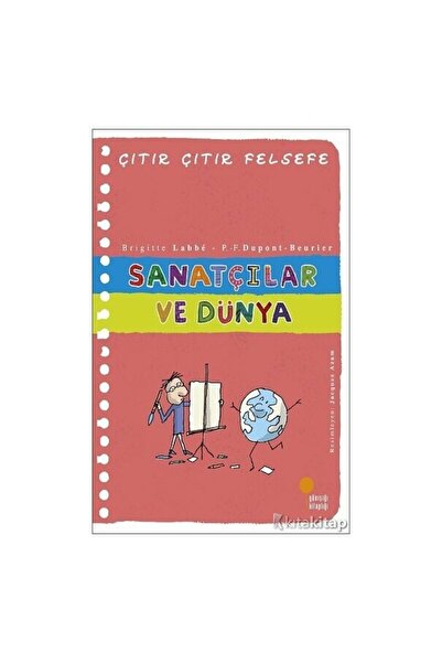 Günışığı Kitaplığı Çıtır Çıtır Felsefe Serisi-33 Sanatçılar Ve Dünya - - Brig...