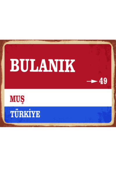 BiveSa Muş ili Bulanık İlçesi Retro Ahşap Sokak Tabelası