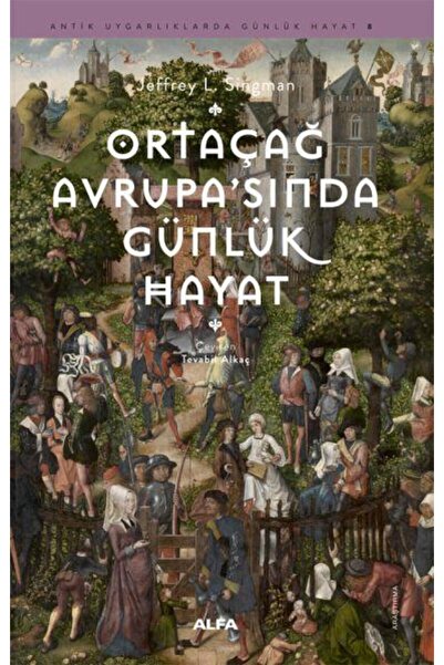 Alfa Yayınları Ortaçağ Avrupa'sında Günlük Hayat