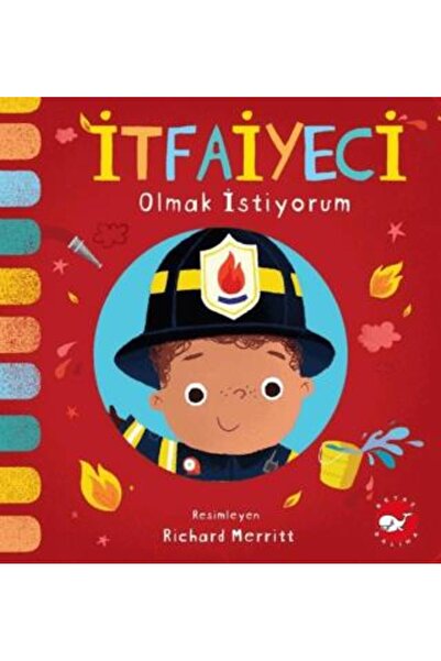 Beyaz Balina Yayınları İtfaiyeci Olmak İstiyorum