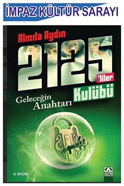 Kurmay Yayınları RAUF VE 2125’LİLER KULÜBÜ - GELECEĞİN ANAHTARLARI ALTIN YAYI...