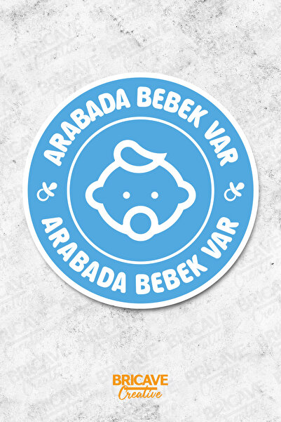 Bricave Arabada Bebek Var Araba Motosiklet Cam Etiket Sticker 12x12cm
