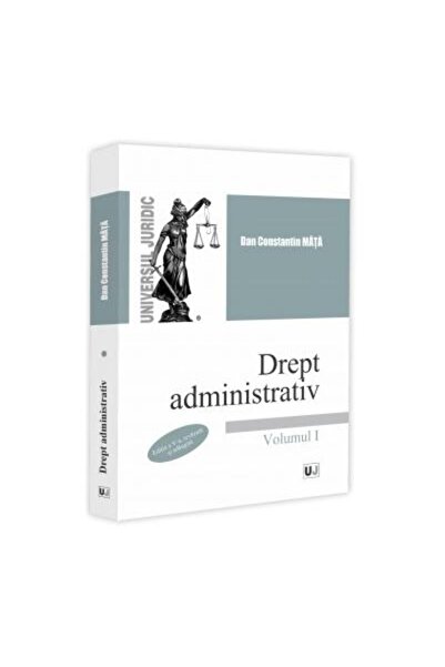 Editura Universul Juridic Drept administrativ. Volumul I. Editia a V-a, reva