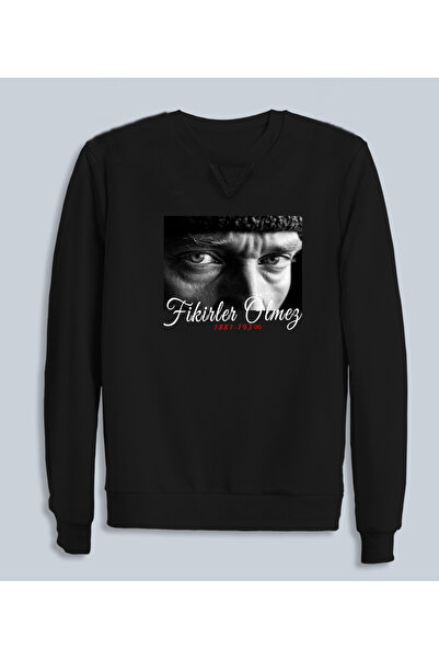 Efendioğlu Design KAPÜŞONSUZ Fikirler ölmez baskılı 10 kasım Atatürk yetişkin...