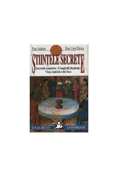 Editura Saeculum Stiintele secrete. Secretele templelor. Evangelii