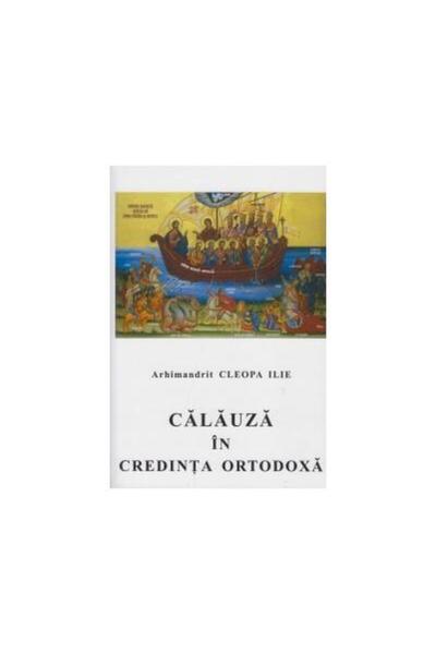 Editura Manastirea Sihastria Calauza in credinta ortodoxa, Arhim Ilie Cleopa