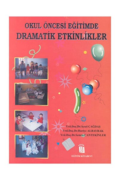 Genel Markalar Okul Öncesi Eğitimde Dramatik Etkinlikler - Semra Cantekinler
