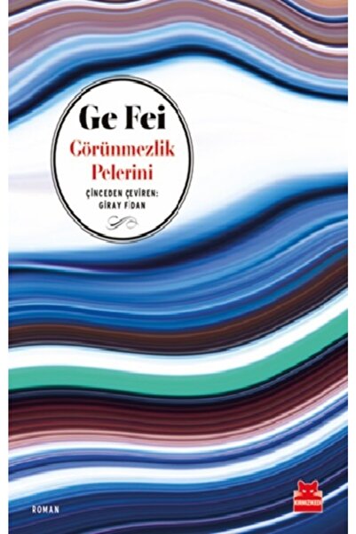 Kırmızı Kedi Yayınevi Görünmezlik Pelerini - - Ge Fei Kitabı