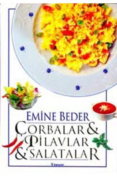 İnkılap Kitabevi Çorbalar   Pilavlar   Salatalar kitabı - Emine Beder - İnkıl...