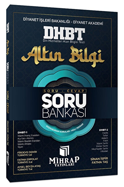 Mihrap DHBT Altın Bilgi Soru Cevap Soru Bankası - Sinan İspir, Fatma Taş