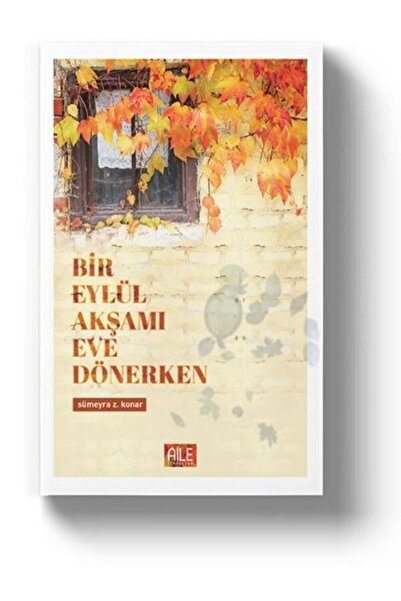 Semerkand Yayınları BİR EYLÜL AKŞAMI EVE DÖNERKEN