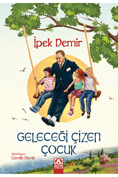 Altın Kitaplar Geleceği Çizen Çocuk | İpek Demir