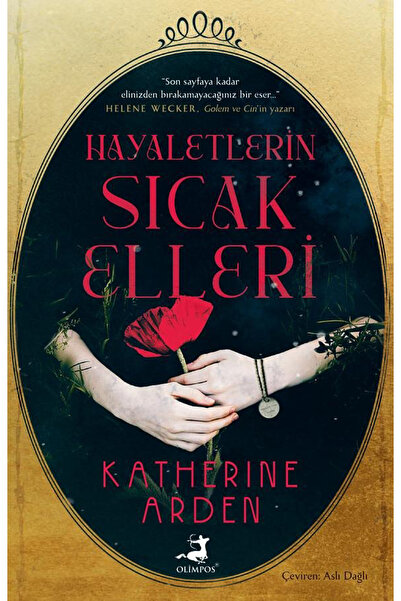 Olimpos Yayınları Hayaletlerin Sıcak Elleri - Katherine Arden
