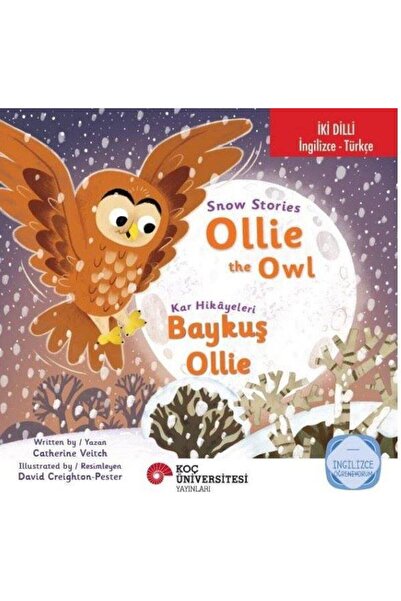 Koç Üniversitesi Yayınları Snow Stories - Ollie The Owl / Kar Hikayeleri - Ba...