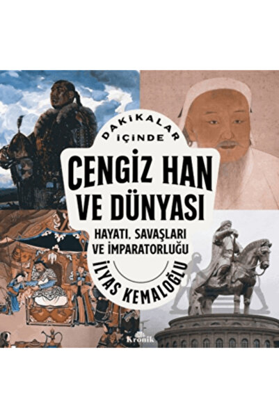 Kronik Kitap Dakikalar İçinde Cengiz Han Ve Dünyası