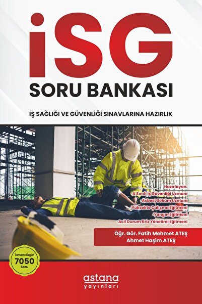 Astana Yayınları İSG (İş Sağlığı ve Güvenliği) Sınavlara Hazırlık Soru Bankası