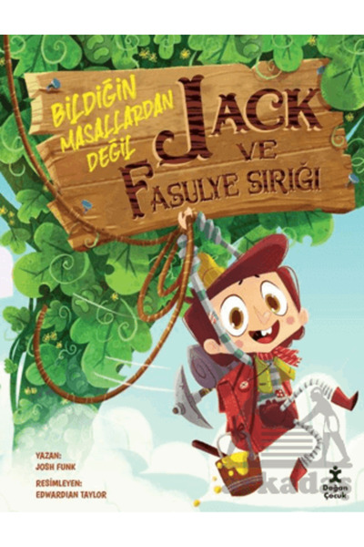 Doğan Çocuk Jack Ve Fasulye Sırığı - Bildiğin Masallardan Değil