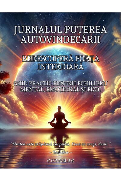 Cotomag Jurnalul Puterea Autovindecarii -Redescopera Forta Interioara - Ghid ...