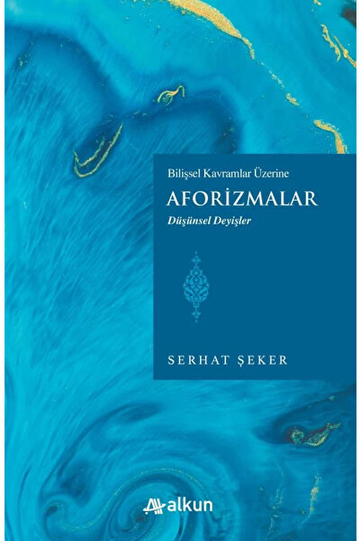 Alkun Kitap Bilişsel Kavramlar Üzerine Aforizmalar - Düşünsel Deyişler