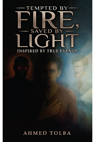 Austin Macauley Publishers Tempted By Fire, Saved By Light