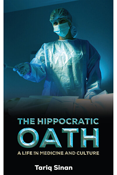 Austin Macauley Publishers The Hippocratic Oath: A Life in Medicine and Culture