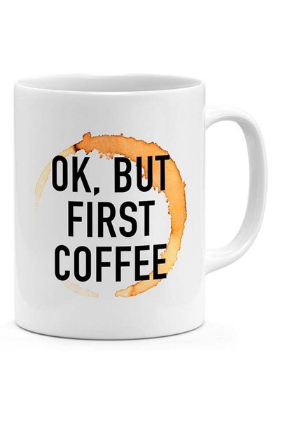 Generic Ok But First Coffee - Coffee Mug White