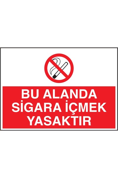 Bu alanda sigara içmek yasaktır ÖLÇÜSÜ 25x35 dekote baskı Kaliteli solmaz