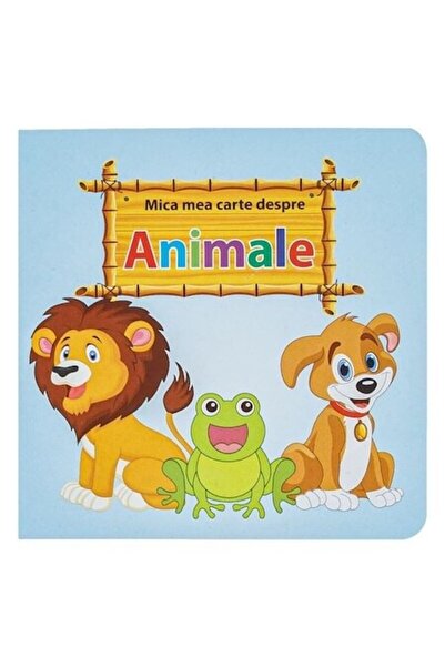 ANTBRO Mica mea carte despre animale (carte cartonată) – Primii pași în lumea...