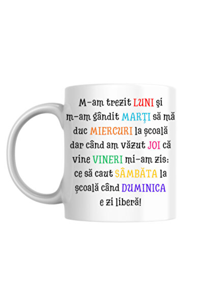 T&M Personalizare Cană personalizată - „M-am trezit luni, m-am gândit că marț...